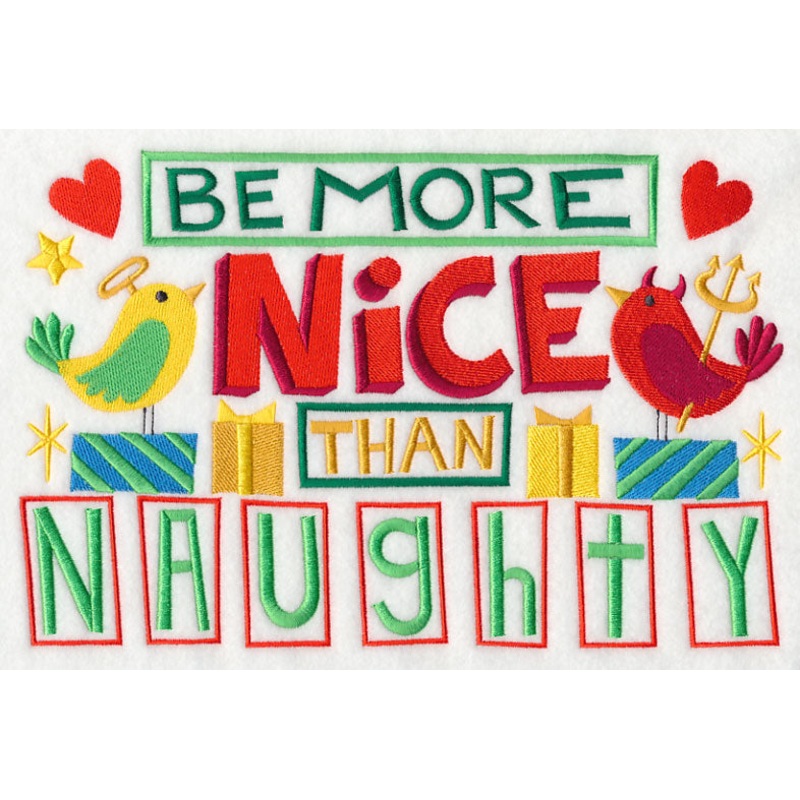 Be More Nice Than Naughty|6.91″ x 10.57″ / 175.58mm x 268.57mm|5.86″ x 8.97″ / 148.91mm x 227.73mm|5.11″ x 7.81″ / 129.73mm x 198.37mm|4.49″ x 6.86″ / 113.97mm x 174.24mm|All Sizes