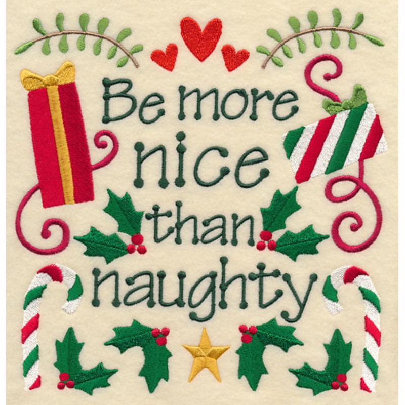 Be More Nice Than Naughty|7.8″ x 7.49″ / 198.1mm x 190.32mm|7.19″ x 6.9″ / 182.54mm x 175.26mm|6.09″ x 5.85″ / 154.6mm x 148.59mm|5.01″ x 4.81″ / 127.19mm x 122.18mm|3.85″ x 3.7″ / 97.8mm x 93.94mm|All Sizes