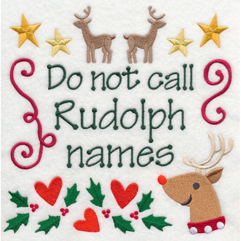 Do Not Call Rudolph Names|7.72″ x 7.81″ / 195.98mm x 198.45mm|6.91″ x 6.99″ / 175.43mm x 177.65mm|5.86″ x 5.93″ / 148.74mm x 150.66mm|4.76″ x 4.83″ / 121mm x 122.58mm|3.81″ x 3.86″ / 96.8mm x 98.12mm|All Sizes