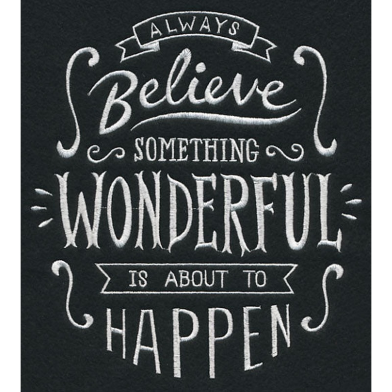 Always Believe Something Wonderful