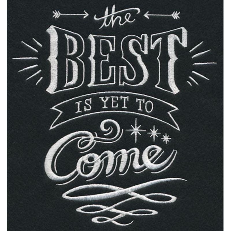 The Best Is Yet To Come|7.38″ x 6.85″ / 187.44mm x 173.92mm|6.32″ x 5.87″ / 160.56mm x 149.03mm|5.24″ x 4.87″ / 133.14mm x 123.63mm|3.86″ x 3.58″ / 97.94mm x 91.02mm|All Sizes