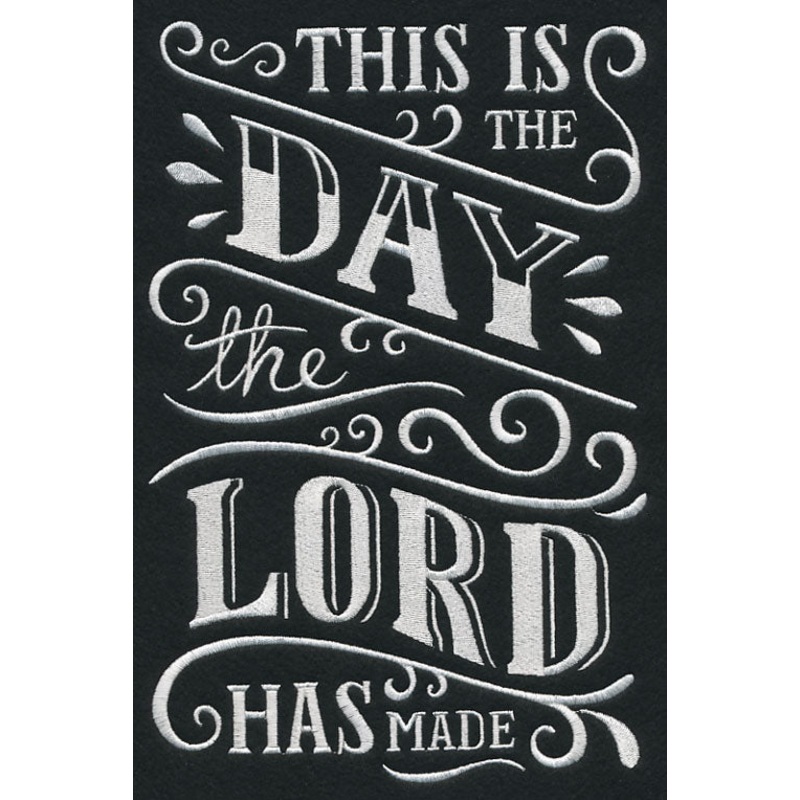 This Is The Day The Lord Has Made