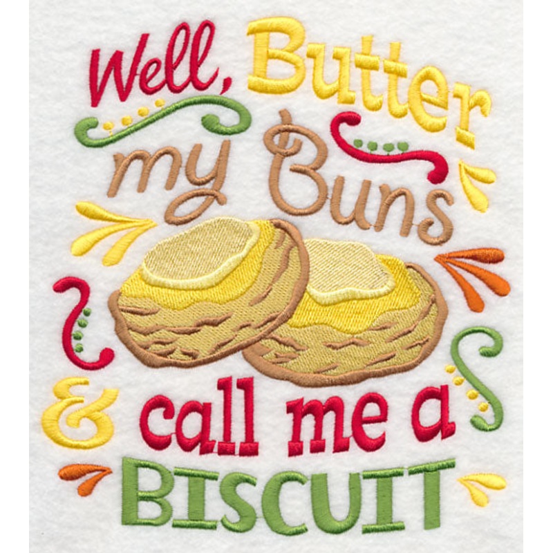 Well Butter My Buns and Call Me a Biscuit