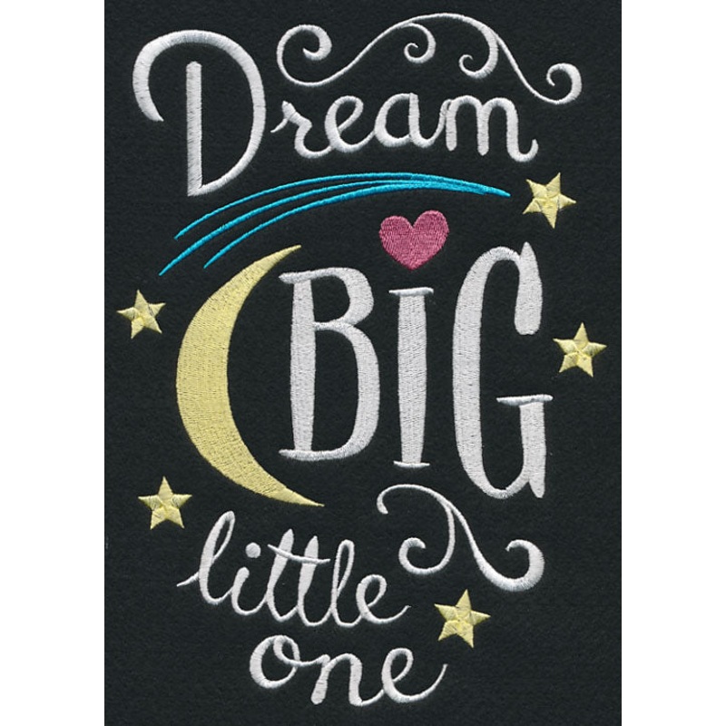 Dream Big Little One|9.67″ x 6.86″ / 245.58mm x 174.17mm|7.82″ x 5.54″ / 198.54mm x 140.79mm|6.84″ x 4.85″ / 173.75mm x 123.19mm|3.88″ x 2.75″ / 98.49mm x 69.79mm|All Sizes