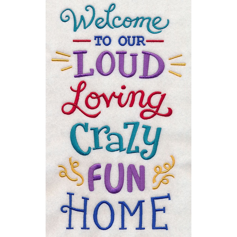 Welcome To Our Loud Loving Home