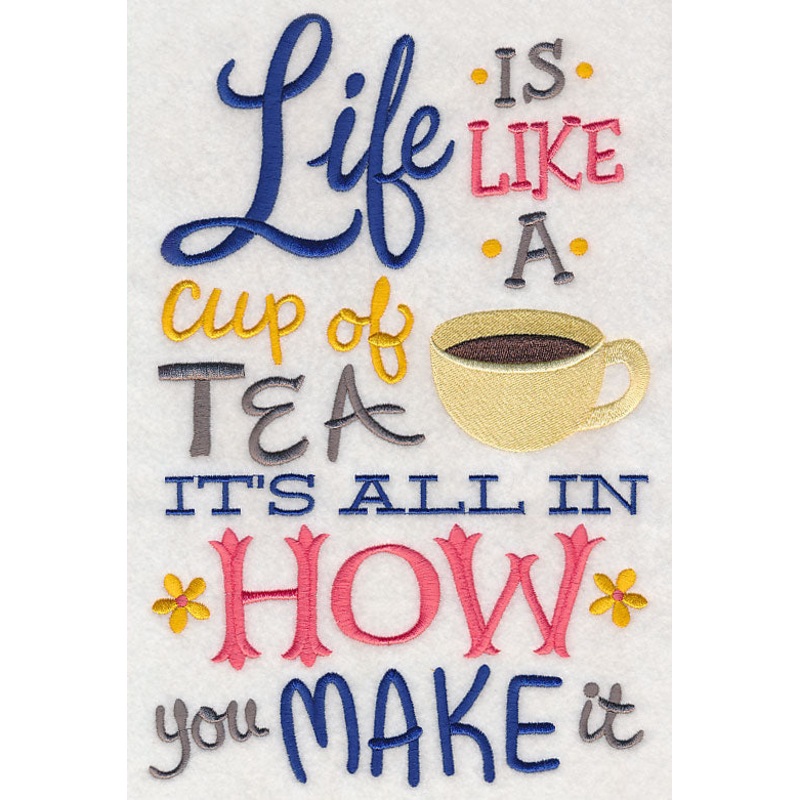 Life Is Like A Cup Of Tea|10.61″ x 6.91″ / 269.49mm x 175.54mm|9″ x 5.86″ / 228.5mm x 148.86mm|7.81″ x 5.09″ / 198.31mm x 129.2mm|6.86″ x 4.47″ / 174.18mm x 113.5mm|All Sizes