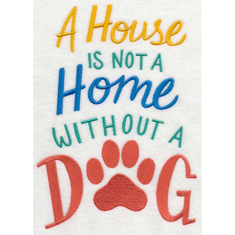 A House is Not a Home Without a Dog