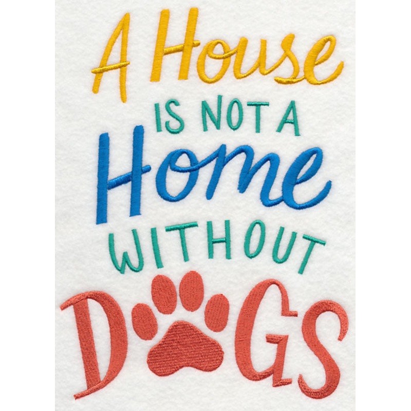 A House is Not a Home Without Dogs
