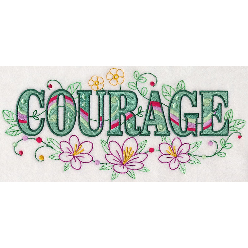Courage with Vintage Flower Fade