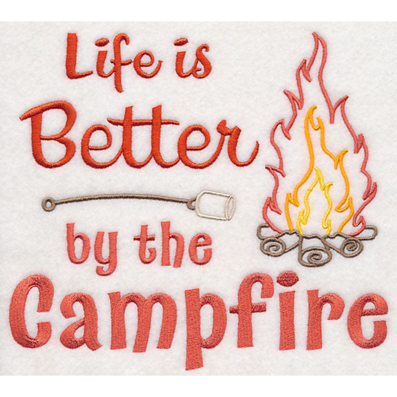 Life Is Better By the Campfire