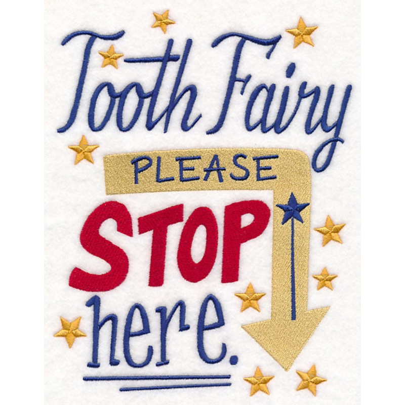Tooth Fairy Please Stop Here|8.89″ x 6.86″ / 225.74mm x 174.19mm|7.59″ x 5.86″ / 192.8mm x 148.81mm|6.29″ x 4.86″ / 159.86mm x 123.42mm|3.85″ x 2.98″ / 97.9mm x 75.67mm|All Sizes