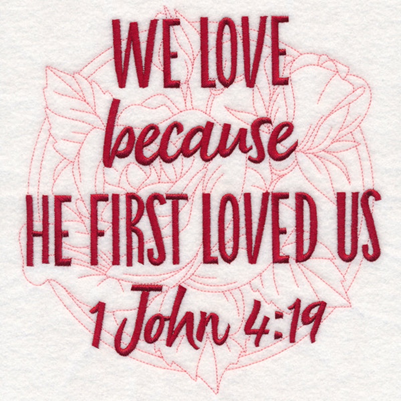 Spirited Sayings – He First Loved Us With Roses