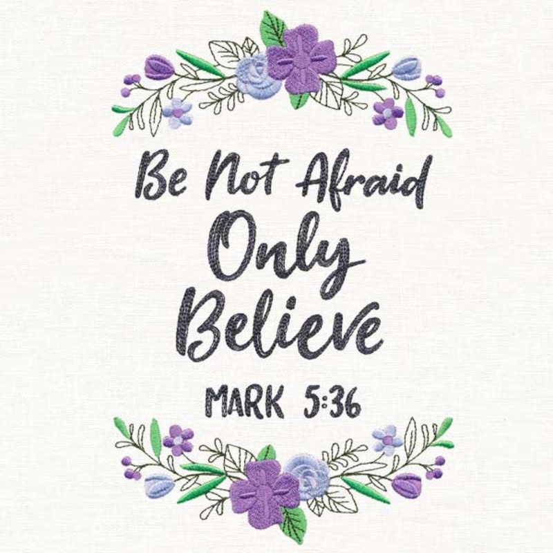 Be Not Afraid|9.1″ x 5.85″ / 231.14mm x 148.59mm|7.8″ x 5.02″ / 198.12mm x 127.51mm|6.82″ x 4.38″ / 173.23mm x 111.25mm|All Sizes