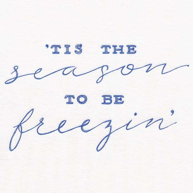 Tis the Season to be Freezin’|6.82″ x 11.72″ / 173.23mm x 297.69mm|5.46″ x 9.38″ / 138.68mm x 238.25mm|4.54″ x 7.8″ / 115.32mm x 198.12mm|3.99″ x 6.85″ / 101.35mm x 173.99mm|2.29″ x 3.88″ / 58.17mm x 98.55mm|All Sizes
