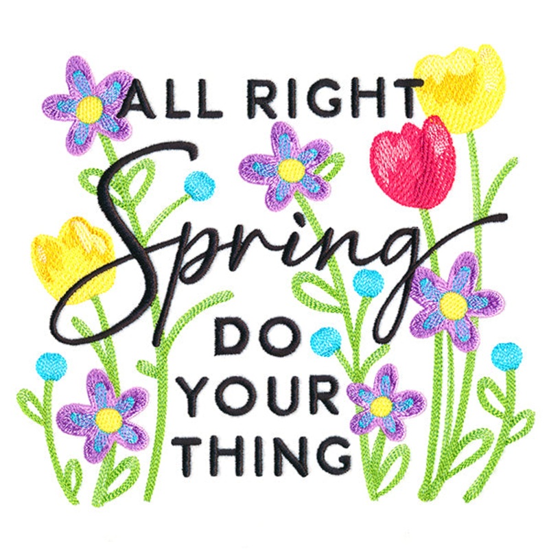 Spring Do Your Thing|6.87″ x 7.65″ / 174.54mm x 194.25mm|5.85″ x 6.51″ / 148.57mm x 165.36mm|4.85″ x 5.4″ / 123.17mm x 137.17mm|All Sizes