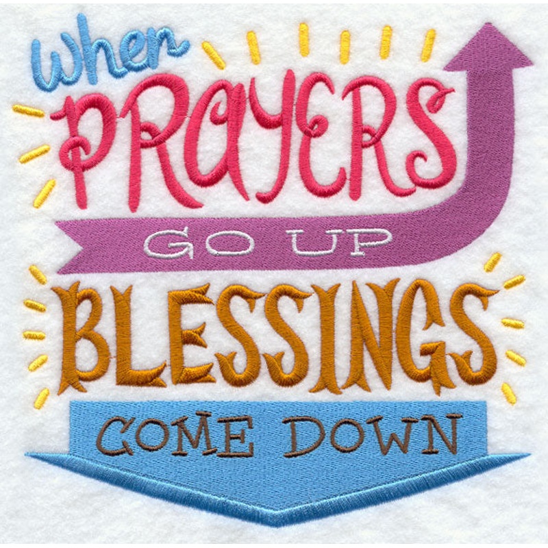 When Prayers Go Up Blessings Come Down