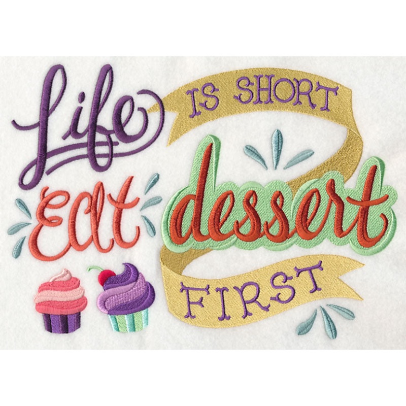 Life is Short Eat Dessert First