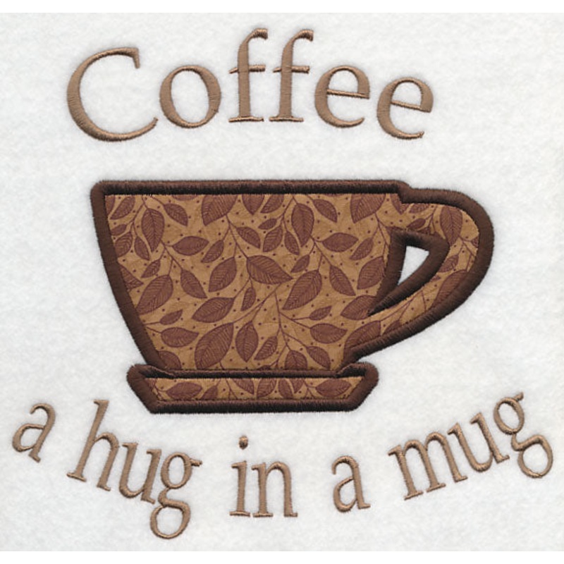 Coffee – A Hug in a Mug! (Applique)