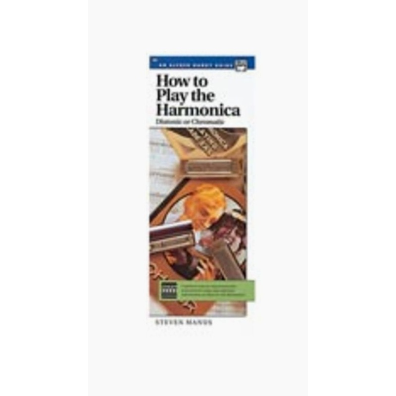 How to Play the Harmonica Diatonic or Chromatic