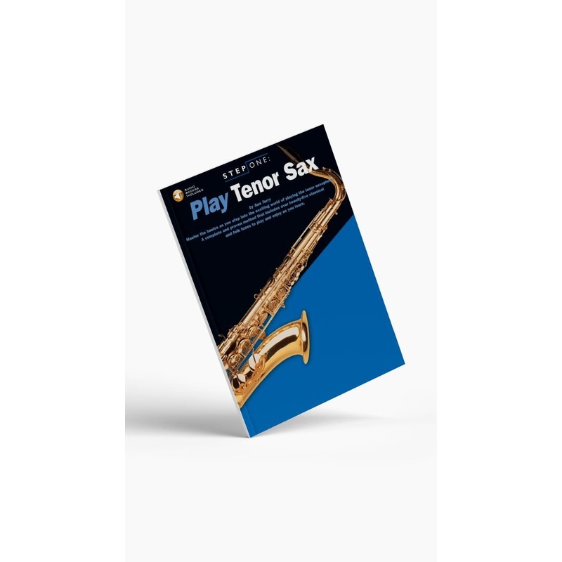 Step One – Play Tenor Sax