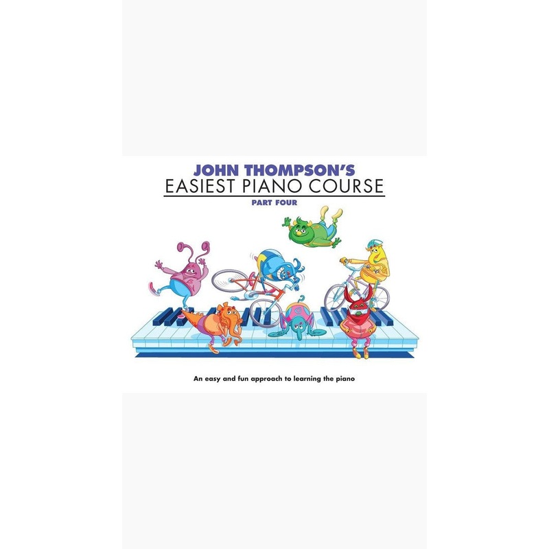 John Thompson’s Easiest Piano Course Part Four