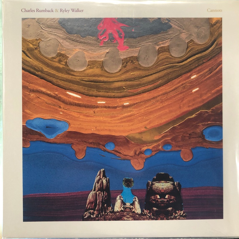 Charles Rumback & Ryley Walker – Cannots