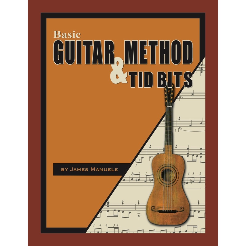 Basic Guitar Method & Tidbits